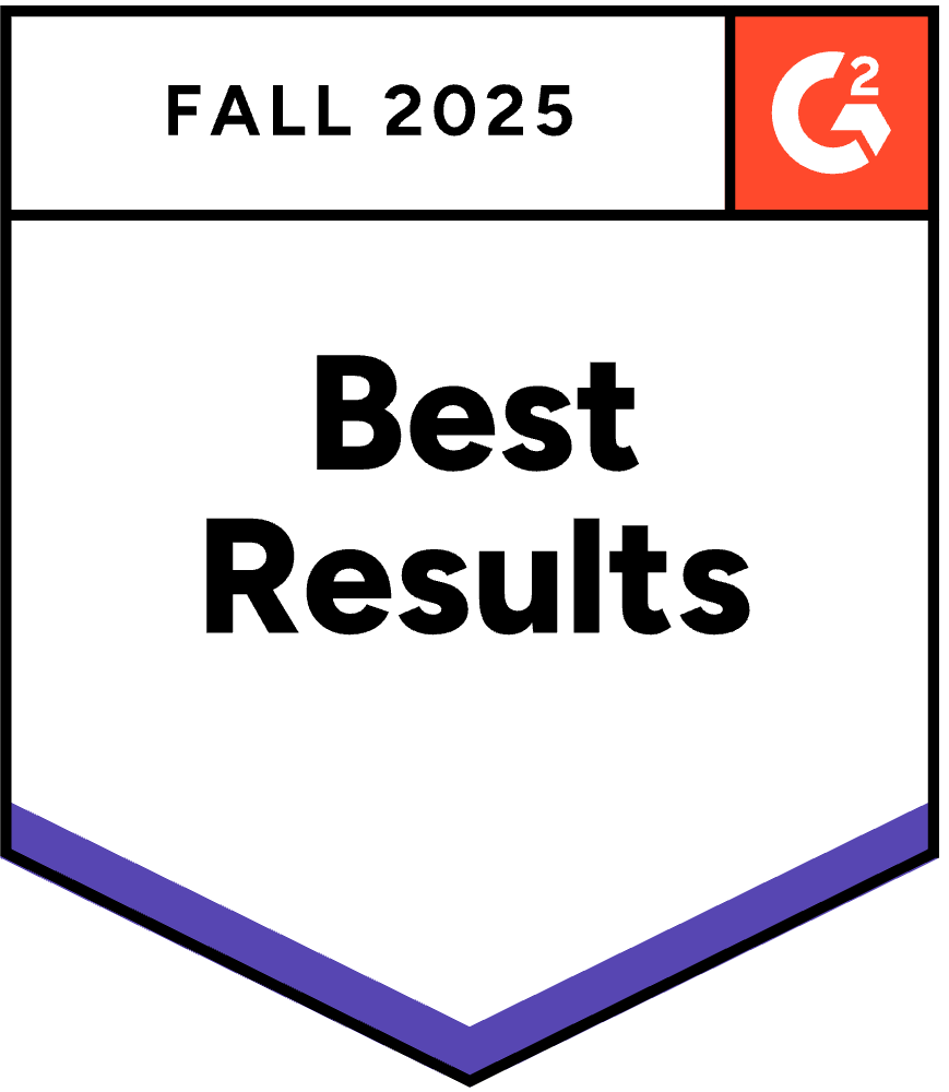 Awarded Best Result - Fall 2025 by G2 market reports