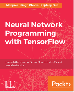 Neural Network Programming with Tensorflow Book Cover