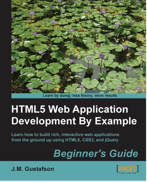 HTML5 Web Application Development By Example : Beginner's guide Book Cover