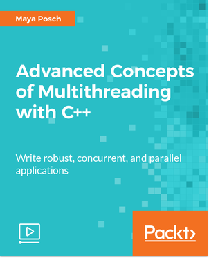 Advanced Concepts of Multithreading with C++ [Video] Book Cover
