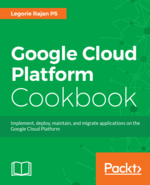Google Cloud Platform Cookbook