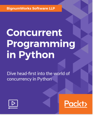 Concurrent Programming in Python [Video] Book Cover