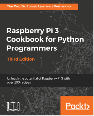 Raspberry Pi 3 Cookbook for Python Programmers - Third Edition Book Cover