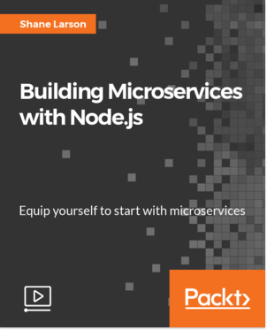 Building Microservices with Node.js [Video] Book Cover