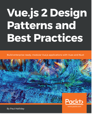 Vue.js 2 Design Patterns and Best Practices Book Cover