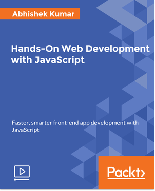 Hands-On Web Development with JavaScript [Video] Book Cover