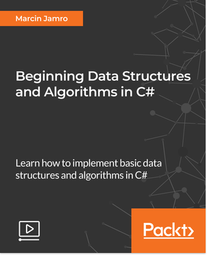 Beginning Data Structures and Algorithms in C# [Video] Book Cover
