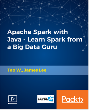 Apache Spark with Java - Learn Spark from a Big Data Guru [Video] Book Cover