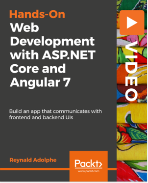 Hands-On Web Development with ASP.NET Core and Angular 7 [Video] Book Cover