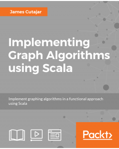 Implementing Graph Algorithms Using Scala [Integrated Course]