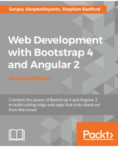 Web Development with Bootstrap 4 and Angular 2 - Second Edition
