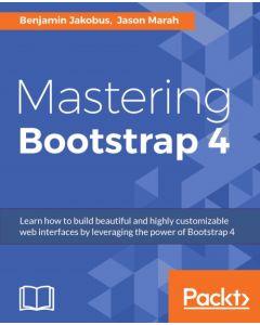 Mastering Bootstrap 4