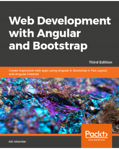 Web Development with Angular and Bootstrap - Third Edition
