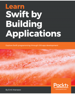 Learn Swift by Building Applications