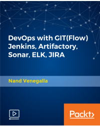 DevOps with GIT(Flow) Jenkins, Artifactory, Sonar, ELK, JIRA [Video]