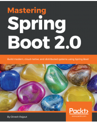 Mastering Spring Boot 2.0