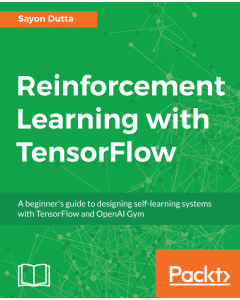 Reinforcement Learning with TensorFlow