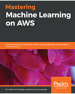 Mastering Machine Learning on AWS