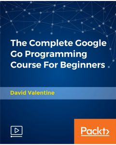 The Complete Google Go Programming Course For Beginners [Video]