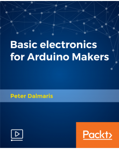 Basic electronics for Arduino Makers [Video]