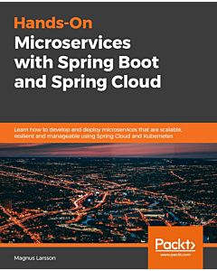 Hands-On Microservices with Spring Boot and Spring Cloud