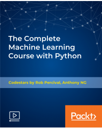 The Complete Machine Learning Course with Python [Video]
