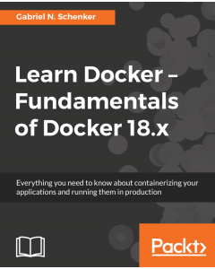 Learn Docker - Fundamentals of Docker 18.x