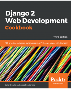 Django 2 Web Development Cookbook - Third Edition