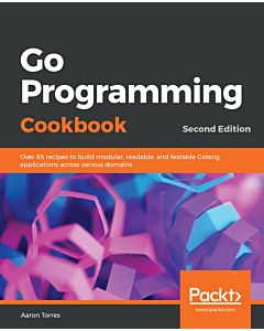 Go Programming Cookbook - Second Edition