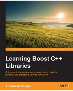 Learning Boost C++ Libraries