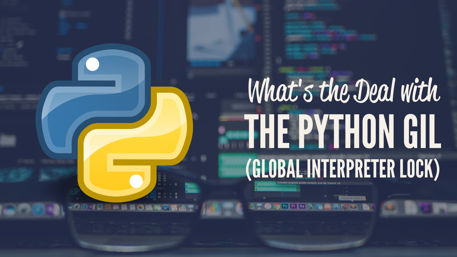 What is the Python Global Interpreter Lock (GIL)?