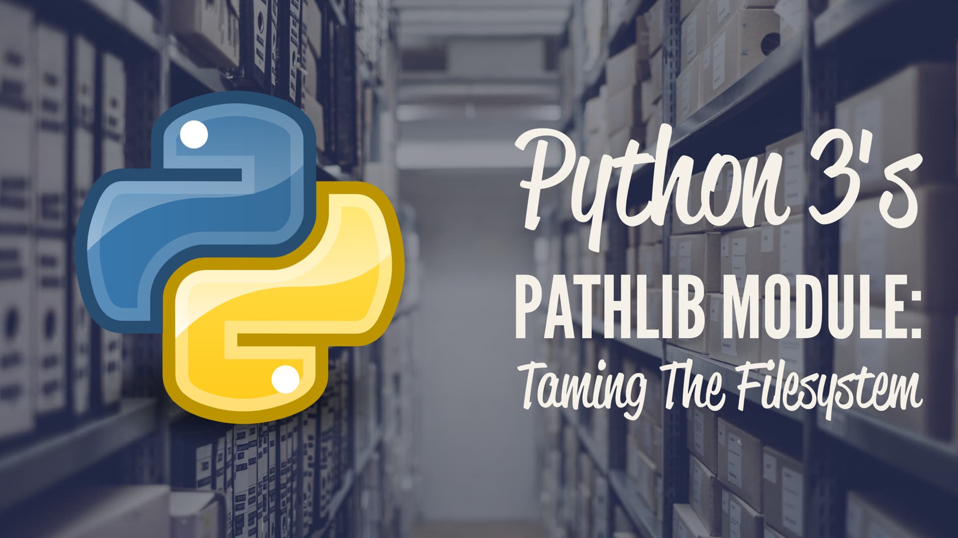 Python 3 "pathlib" Module: Taming The Filesystem