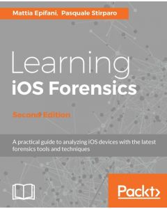 Learning iOS Forensics - Second Edition
