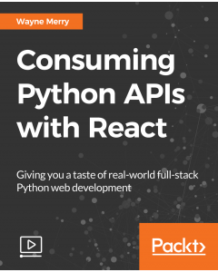 Consuming Python APIs with React [Video]