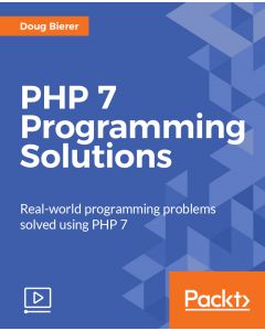 PHP 7 Programming Solutions [Video]