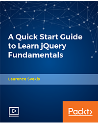 A Quick Start Guide to Learn jQuery Fundamentals [Video]