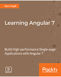 Learning Angular 7 [Video]