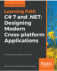 C# 7 and .NET: Designing Modern Cross-platform Applications
