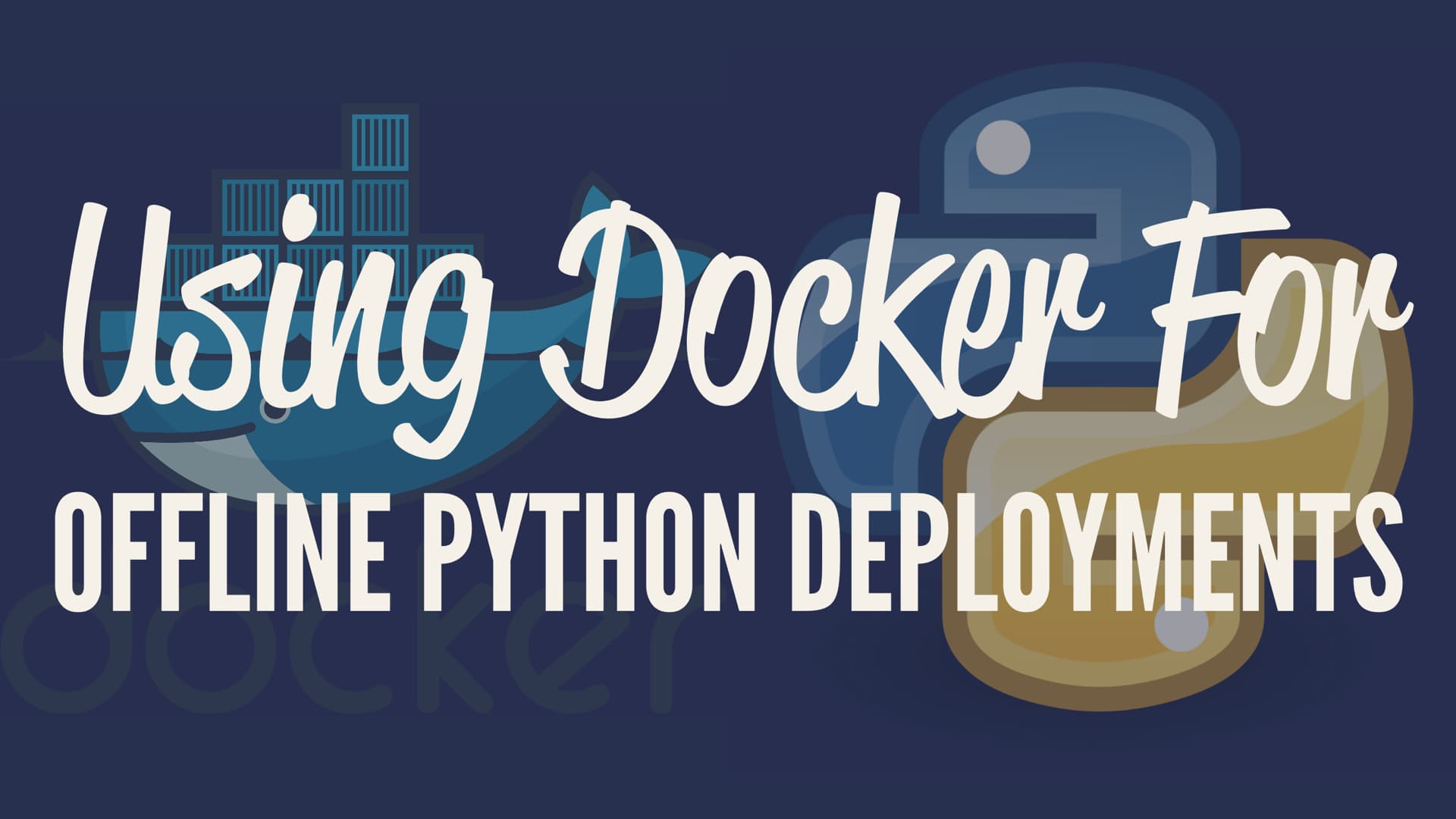Using Docker for Offline Python Deployments